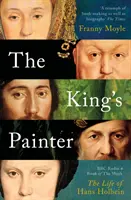Malarz króla - życie i czasy Hansa Holbeina - King's Painter - The Life and Times of Hans Holbein