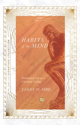 Nawyki umysłu: życie intelektualne jako powołanie chrześcijańskie - Habits of the Mind: Intellectual Life as a Christian Calling