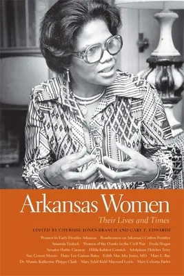 Arkansas Women: Ich życie i czasy - Arkansas Women: Their Lives and Times