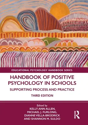 Podręcznik psychologii pozytywnej w szkołach: Wspieranie procesu i praktyki - Handbook of Positive Psychology in Schools: Supporting Process and Practice