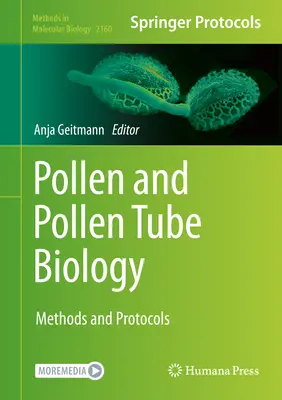 Biologia pyłku i obnóży pyłkowych: Metody i protokoły - Pollen and Pollen Tube Biology: Methods and Protocols