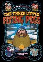 Trzy małe latające świnki - powieść graficzna - Three Little Flying Pigs - A Graphic Novel