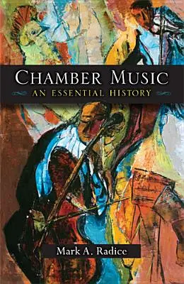 Muzyka kameralna: Niezbędna historia - Chamber Music: An Essential History