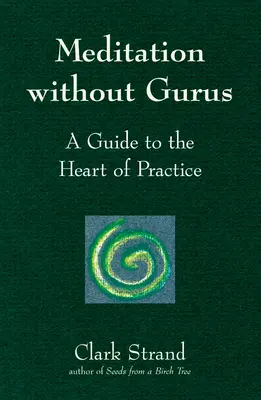 Medytacja bez guru: Medytacja bez guru - Meditation Without Gurus: Meditation Without Gurus