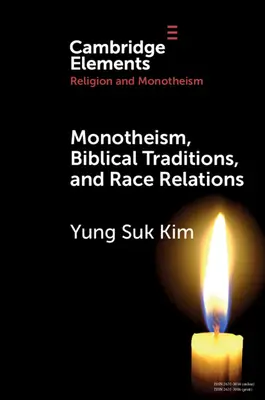 Monoteizm, tradycje biblijne i relacje rasowe - Monotheism, Biblical Traditions, and Race Relations