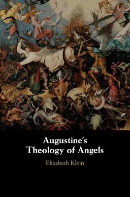 Teologia aniołów Augustyna - Augustine's Theology of Angels