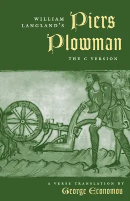 Piers Plowman Williama Langlanda: Wersja C - William Langland's Piers Plowman: The C Version