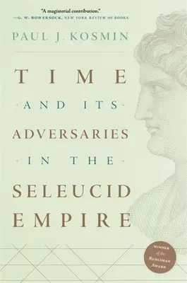 Czas i jego przeciwnicy w imperium Seleucydów - Time and Its Adversaries in the Seleucid Empire