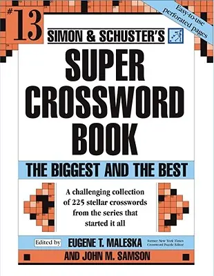 Simon & Schuster Super Crossword Puzzle Book #13: Największy i najlepszy tom 13 - Simon & Schuster Super Crossword Puzzle Book #13: The Biggest and the Bestvolume 13