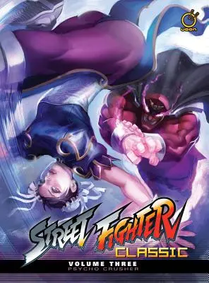 Street Fighter Classic Tom 3: Psycho Crusher - Street Fighter Classic Volume 3: Psycho Crusher