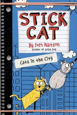 Stick Cat: Koty w mieście - Stick Cat: Cats in the City