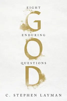 Bóg: Osiem trwałych pytań - God: Eight Enduring Questions