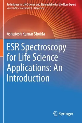 Spektroskopia ESR do zastosowań w naukach przyrodniczych: Wprowadzenie - ESR Spectroscopy for Life Science Applications: An Introduction