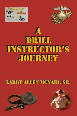 Podróż instruktora musztry - A Drill Instructor's Journey
