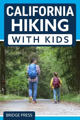 ﻿Kalifornijskie wędrówki z dziećmi - ﻿California Hiking with Kids