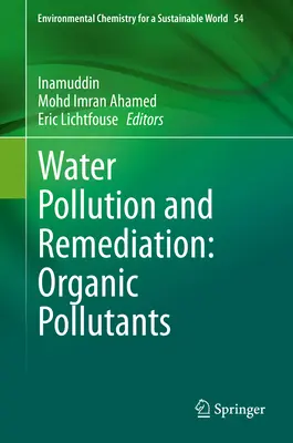 Zanieczyszczenie wody i rekultywacja: Zanieczyszczenia organiczne - Water Pollution and Remediation: Organic Pollutants