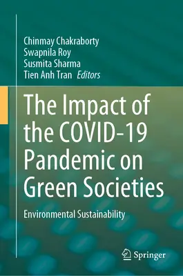 Wpływ pandemii Covid-19 na zielone społeczeństwa: Zrównoważony rozwój środowiska - The Impact of the Covid-19 Pandemic on Green Societies: Environmental Sustainability
