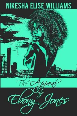 Apel Ebony Jones - The Appeal of Ebony Jones