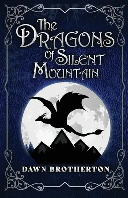 Smoki z Cichej Góry - The Dragons of Silent Mountain