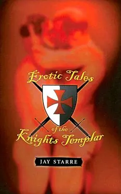 Erotyczne opowieści templariuszy - Erotic Tales of the Knights Templar