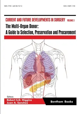 Dawca wielonarządowy: Przewodnik po wyborze, zachowaniu i pozyskiwaniu narządów - The Multi-Organ Donor: A Guide to Selection, Preservation and Procurement