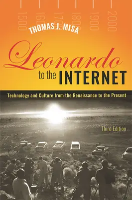 Od Leonarda do Internetu: Technologia i kultura od renesansu do współczesności - Leonardo to the Internet: Technology and Culture from the Renaissance to the Present