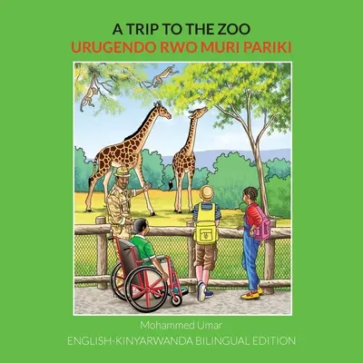 Wycieczka do zoo: Wydanie dwujęzyczne angielski-Kinyarwanda - A Trip to the Zoo: English-Kinyarwanda Bilingual Edition