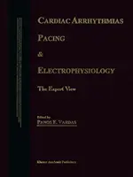 Arytmie serca, stymulacja i elektrofizjologia: Spojrzenie eksperta - Cardiac Arrhythmias, Pacing & Electrophysiology: The Expert View