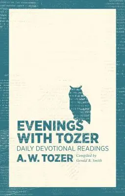 Wieczory z Tozerem: Codzienne czytanie nabożeństw - Evenings with Tozer: Daily Devotional Readings