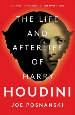 Życie i dalsze losy Harry'ego Houdiniego - The Life and Afterlife of Harry Houdini