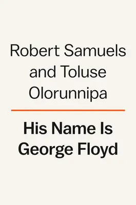 Nazywa się George Floyd: życie jednego człowieka i walka o sprawiedliwość rasową - His Name Is George Floyd: One Man's Life and the Struggle for Racial Justice