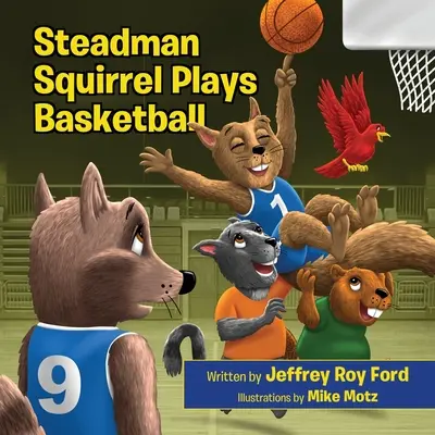 Wiewiór Steadman gra w koszykówkę - Steadman Squirrel Plays Basketball