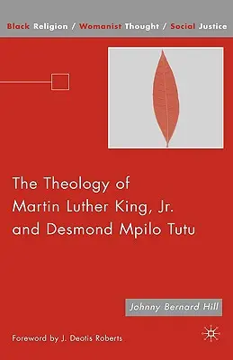 Teologia Martina Luthera Kinga JR i Desmonda Mpilo Tutu - The Theology of Martin Luther King, JR. and Desmond Mpilo Tutu