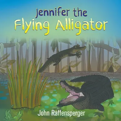 Latający aligator Jennifer - Jennifer the Flying Alligator