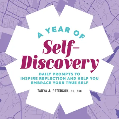 Rok odkrywania siebie: Codzienne wskazówki inspirujące do refleksji i pomagające odkryć prawdziwego siebie - A Year of Self-Discovery: Daily Prompts to Inspire Reflection and Help You Embrace Your True Self