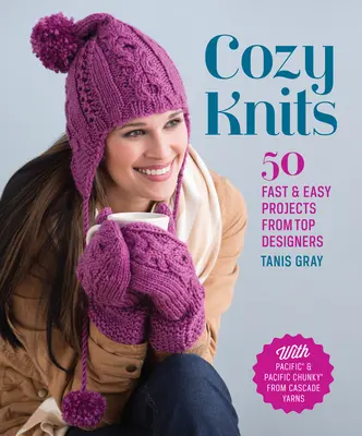 Cozy Knits: 50 szybkich i łatwych projektów od najlepszych projektantów - Cozy Knits: 50 Fast & Easy Projects from Top Designers