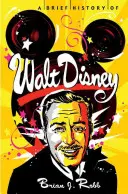 Krótka historia Walta Disneya - A Brief History of Walt Disney