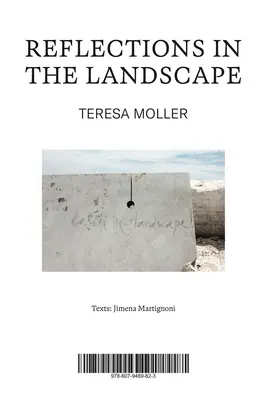 Teresa Moller: Refleksje w krajobrazie - Teresa Moller: Reflections in the Landscape