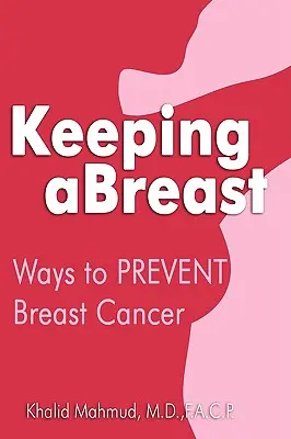 Keeping aBreast: Sposoby zapobiegania rakowi piersi - Keeping aBreast: Ways to PREVENT Breast Cancer