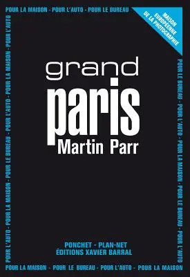 Martin Parr: Wielki Paryż - Martin Parr: Grand Paris