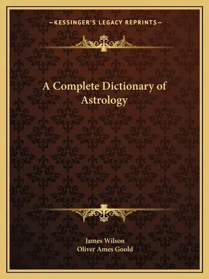 Kompletny słownik astrologii - A Complete Dictionary of Astrology