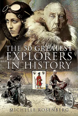 50 największych odkrywców w historii - The 50 Greatest Explorers in History