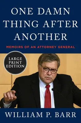 One Damn Thing After Another: Wspomnienia prokuratora generalnego - One Damn Thing After Another: Memoirs of an Attorney General