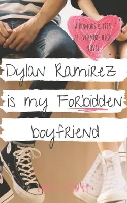 Dylan Ramirez to My Forbidden Boyfriend: Słodki romans YA - Dylan Ramirez is My Forbidden Boyfriend: A Sweet YA Romance