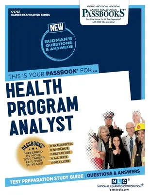 Analityk programów zdrowotnych (C-3723): Passbooks Study Guide - Health Program Analyst (C-3723): Passbooks Study Guide