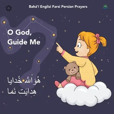 Bah' Englisi Farsi Perski Modlitwy O Boże Prowadź Mnie: O Boże Prowadź Mnie - Bah' Englisi Farsi Persian Prayers O God Guide Me: O God Guide Me