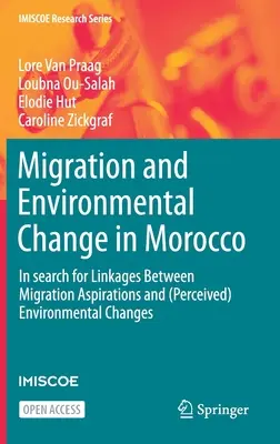 Migracja i zmiany środowiskowe w Maroku - w poszukiwaniu powiązań między aspiracjami migracyjnymi a etycznym zarządzaniem zasobami wodnymi - Migration and Environmental Change in Morocco - In search for Linkages Between Migration Aspirations and