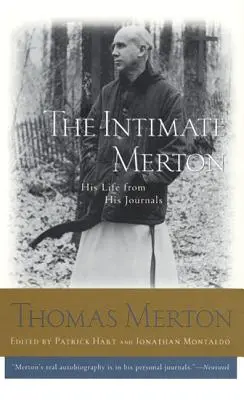 Intymny Merton: jego życie z jego dzienników - The Intimate Merton: His Life from His Journals