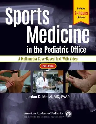 Medycyna sportowa w gabinecie pediatrycznym: Multimedialny tekst oparty na przypadkach z materiałem wideo - Sports Medicine in the Pediatric Office: A Multimedia Case-Based Text with Video