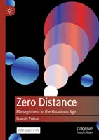 Dystans zerowy: Zarządzanie w erze kwantowej - Zero Distance: Management in the Quantum Age